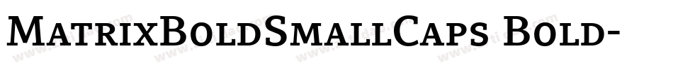 MatrixBoldSmallCaps Bold字体转换